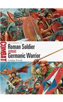 Roman Soldier vs Germanic Warrior