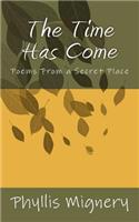 Time Has Come: Poems From a Secret Place