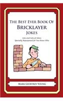 The Best Ever Book of Bricklayer Jokes