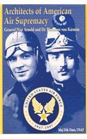 Architects of American Air Supremacy - Gen Hap Arnold and Dr. Theodore von Karman