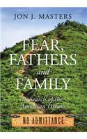 Fear, Fathers and Family