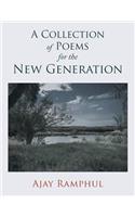 A Collection Of Poems For The New Generation