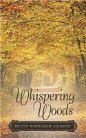 Whispering Woods