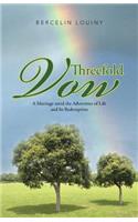 Threefold Vow: A Marriage Amid the Adversities of Life and Its Redemption