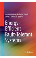 Energy-Efficient Fault-Tolerant Systems