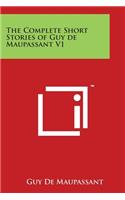 Complete Short Stories of Guy de Maupassant V1