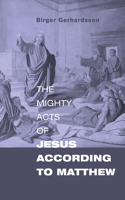 Mighty Acts of Jesus according to Matthew