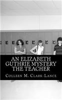Elizabeth Guthrie Mystery The Teacher