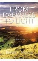 From Darkness to Light