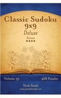 Classic Sudoku 9x9 Deluxe - Extreme - Volume 55 - 468 Logic Puzzles