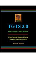 Tgts 2.0: The Gospel / The Street: What Does the Gospel of Christ Look Like in Street Contexts?