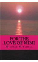 For the Love of MiMi