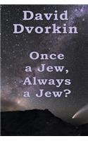 Once a Jew, Always a Jew?: (English)