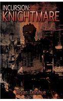 Incursion: Knightmare