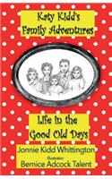 Life in the Good Old Days