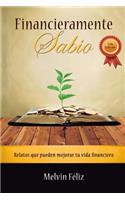 Financieramente Sabio: Relatos Que Pueden Mejorar Tu Vida Financiera(Spanish)