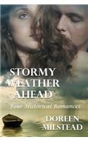 Stormy Weather Ahead: Four Historical Romances(English)