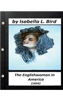 Englishwoman in America ( 1856) by Isabella L. Bird (Classics)