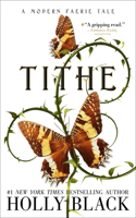 Tithe: A Modern Faerie Tale(Modern Faerie Tales)