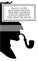 New 9-1 GCSE REVISION NOTES FOR SIR ARTHUR CONAN DOYLE'S THE SIGN OF FOUR