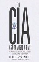 The CIA as Organized Crime