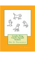 Cavalier King Charles Spaniel Stickers: Do It Yourself(English)