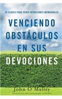 Venciendo Obstáculos En Sus Devociones