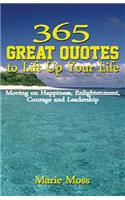 365 Great Quotes to Lift Up Your Life