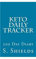 Keto Daily Tracker: 200 Day Diary