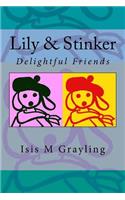 Lily & Stinker