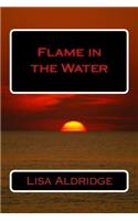 Flame in the Water