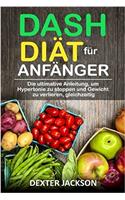 Dash-diät Für Anfänger Die Ultimative Anleitung, Um Hypertonie Zu Stoppen Und Gewicht Zu Verlieren, Gleichzeitig