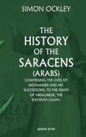 The History of the Saracens (Arabs)