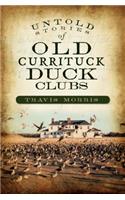 Untold Stories of Old Currituck Duck Clubs