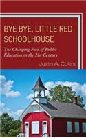 Bye Bye, Little Red Schoolhouse