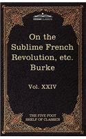 On Taste, on the Sublime and Beautiful, Reflections on the French Revolution & a Letter to a Noble Lord