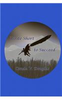 Write Short to Succeed