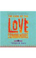 Case of the Love Commandos Lib/E: From the Files of Vish Puri, India's Most Private Investigator