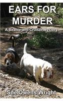 Ears for Murder: A Beanie and Cruiser Mystery: A Beanie and Cruiser Mystery