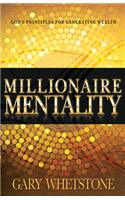 Millionaire Mentality: God's Principles for Generating Wealth