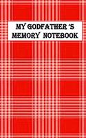 My Godfather's Memory Notebook: a notebook about love, birthday; special days and joyful moments