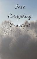 Save Everything beautiful, Happy New Year