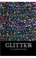 Glitter is Everything Journal - Glitter Journal