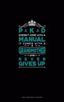 PKD Doesn't Come With A Manual It Comes With A Grandmother Who Never Gives Up: Gas & Mileage Log Book(573 Gas & Mileage Log Book)