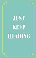 just keep reading