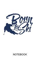 Born To Ski
