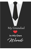 My Grandad in his own words: A guided journal to tell me your memories, keepsake questions.This is a great gift to Dad, grandpa, granddad, father and uncle from family members, 