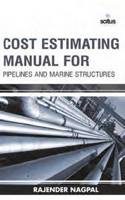 Cost Estimating Manual for Pipelines & Marine Structures