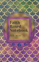 Faith Based Notebook for Men: Bible Quotes Book 6x9 90 Pages