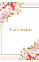 Time Sheet Log: Timesheet Keeper -Timesheet Book - Work Hours Log- Notebook Diary to Record and Monitor Working Hours